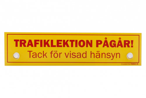 Skylt, "Trafiklektion pågår" med sugpropp